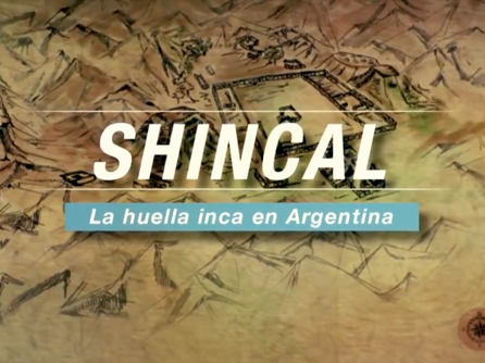 Shincal: La huella inca en Argentina