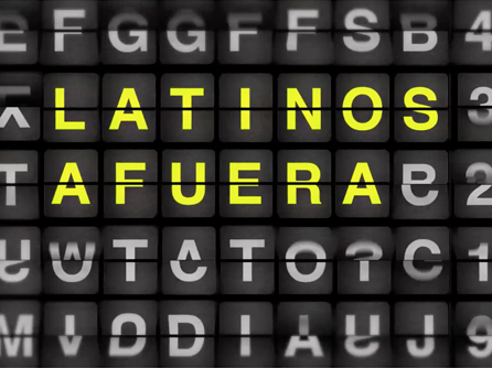 Latinos afuera